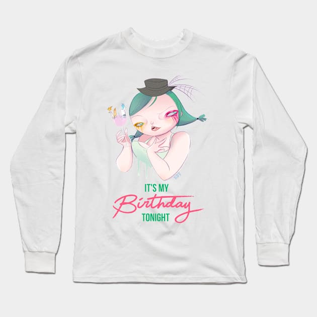 It's My Birthday Tonight Long Sleeve T-Shirt by FrancisTheThriller